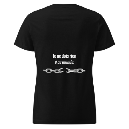 T-shirt Signature Primaire - Je ne dois rien à ce monde.